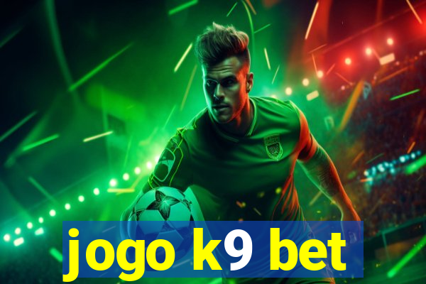 jogo k9 bet